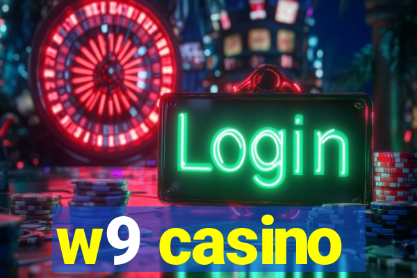 w9 casino